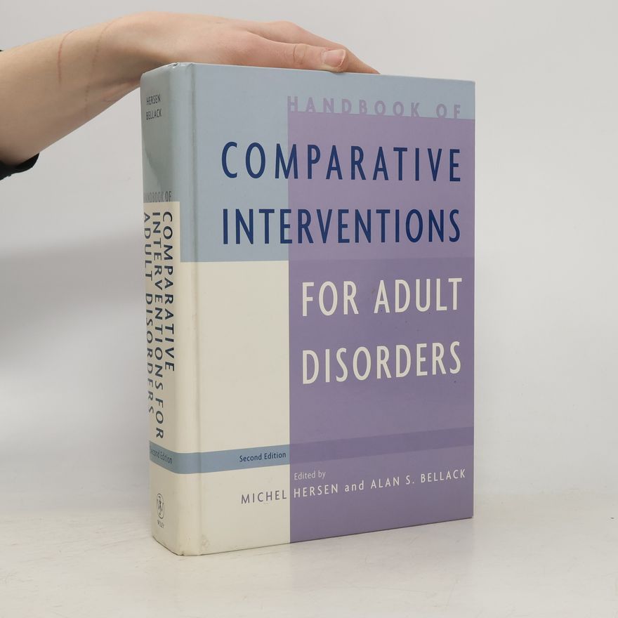 Alan S. Bellack Handbook of Comparative Interventions for Adult Disorders