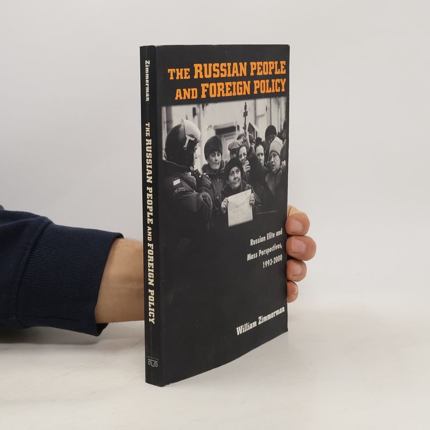 William Zimmerman The Russian People and Foreign Policy