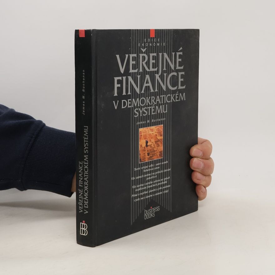 James M. Buchanan Veřejné finance v demokratickém systému