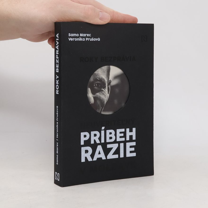 Veronika Prušová Roky bezprávia : neuveriteľný príbeh razie v Moldave