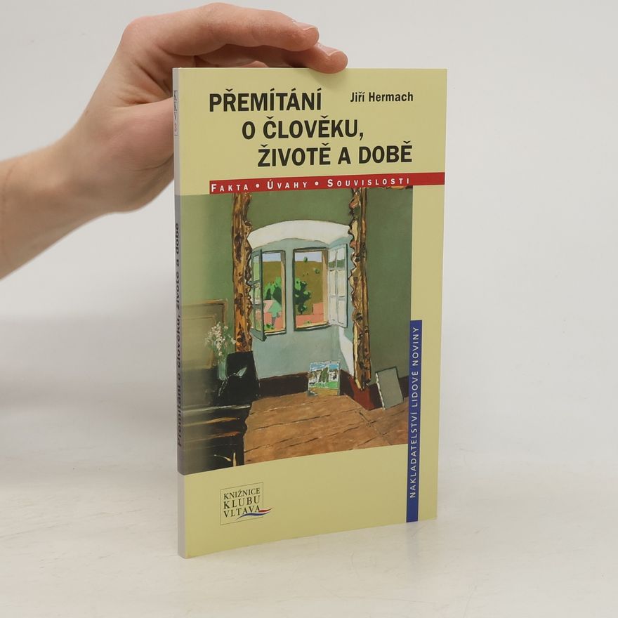 Jiří Hermach Přemítání o člověku, životě a době