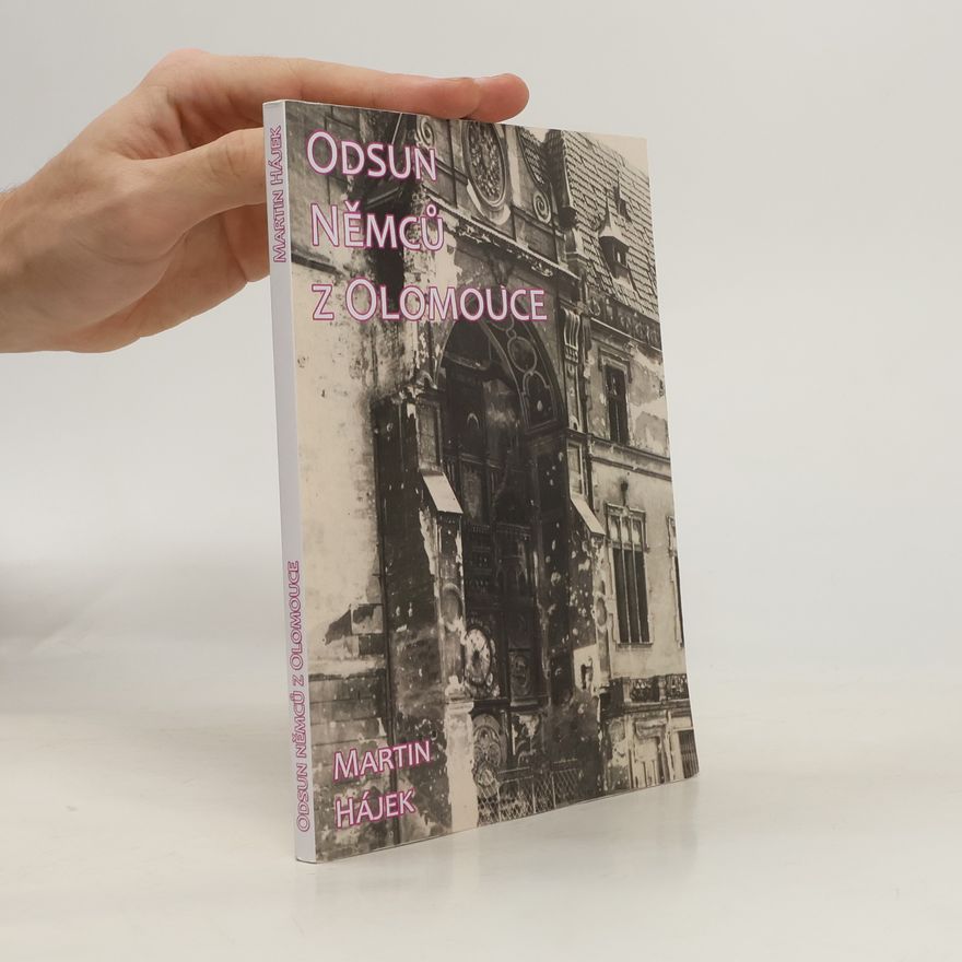 Martin Hájek Odsun Němců z Olomouce