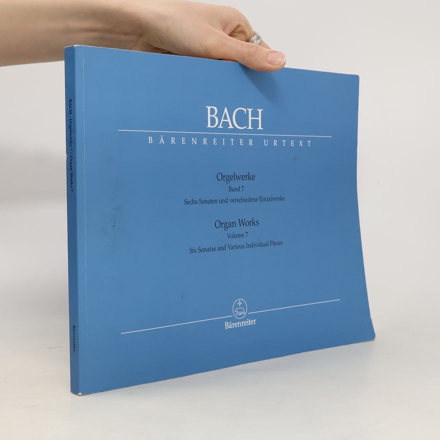 Johann Sebastian Bach Organ Works Volume 7
