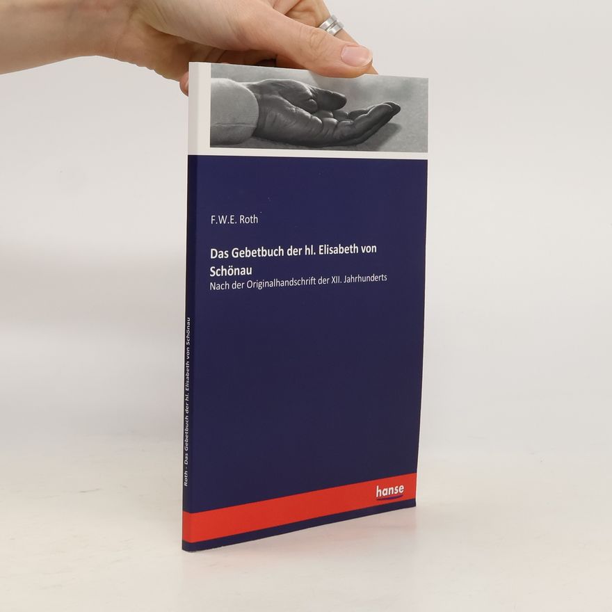 F.W.E. Roth Das Gebetbuch der hl. Elisabeth von Schönau