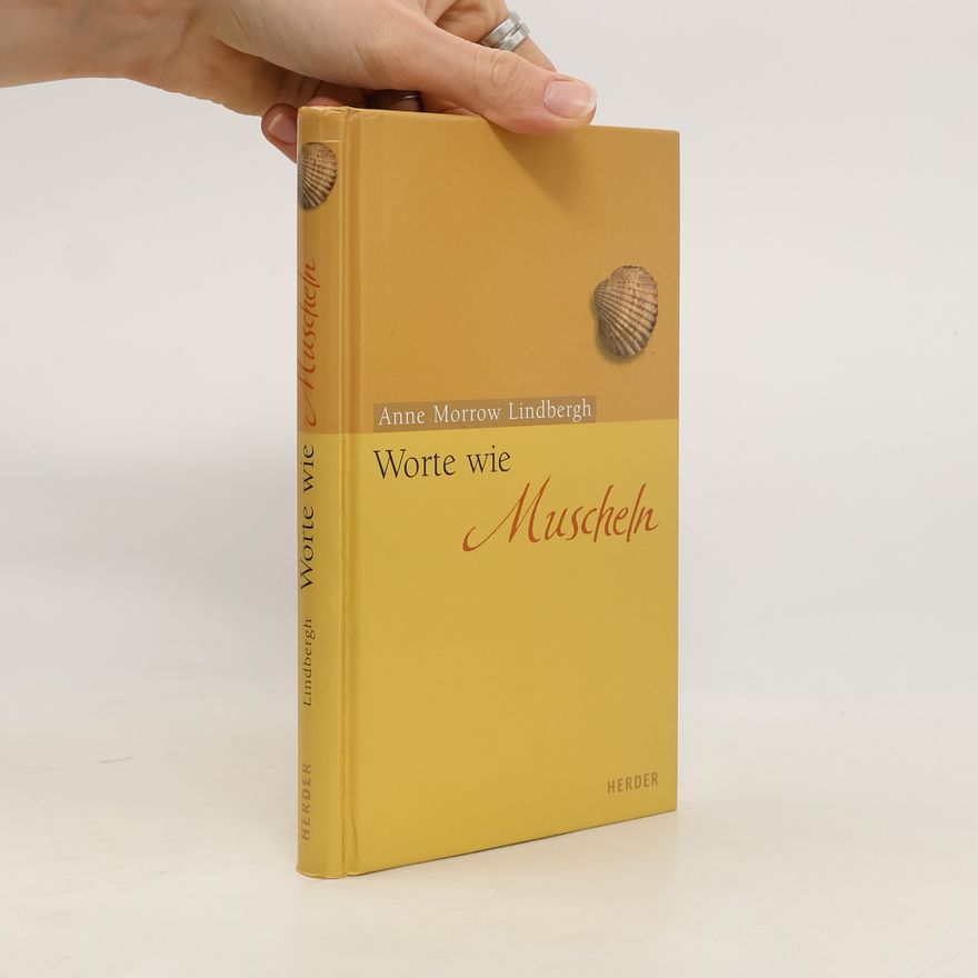 Anne Morrow Lindbergh Worte wie Muscheln