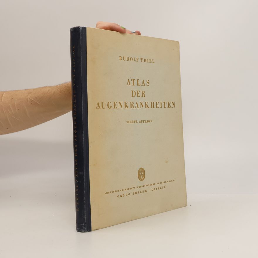 Ferdinand Rudolf Thiel Atlas der Augenkrankheiten.