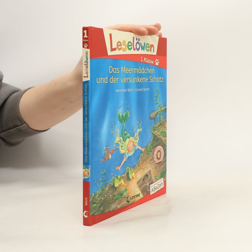 Henriette Wich Leselöwen 1. Klasse - Das Meermädchen und der versunkene Schatz