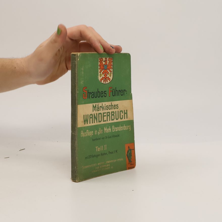 Kolektiv autorů Straubes Führer: Märkisches Wanderbuch. Teil II.