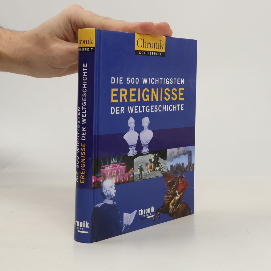 Andreas Fiswick Die 500 wichtigsten Ereignisse der Weltgeschichte