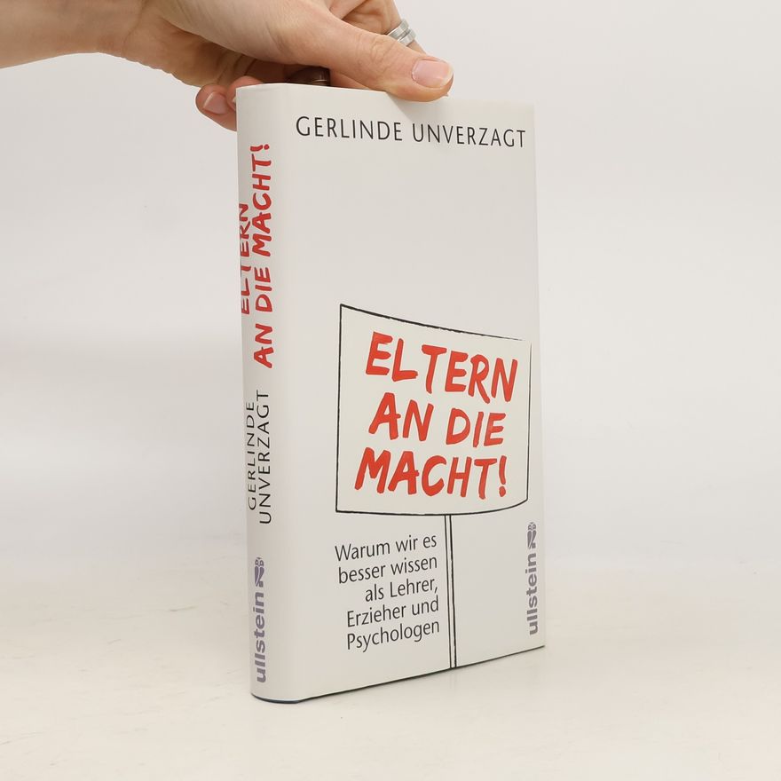 Gerlinde Unverzagt Eltern an die Macht!