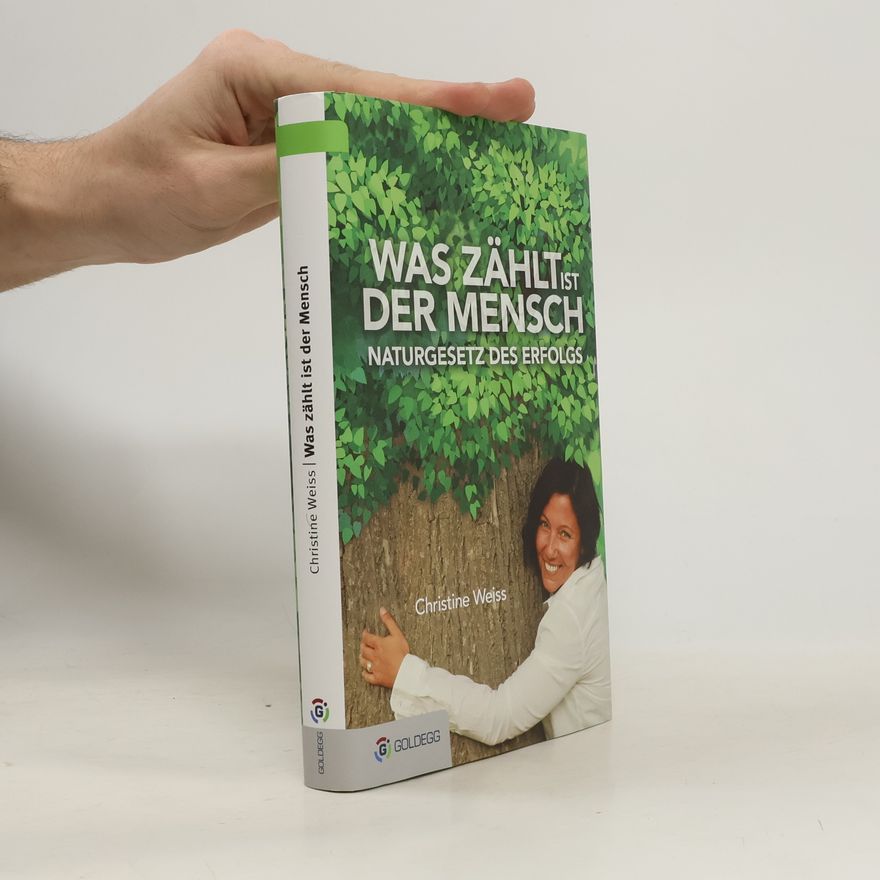 Christine Weiss Was zählt ist der Mensch