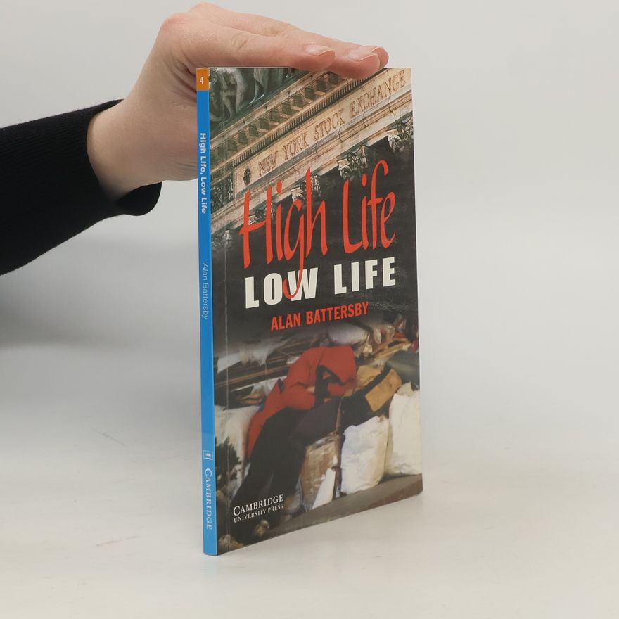 Alan R. Battersby High Life, Low Life