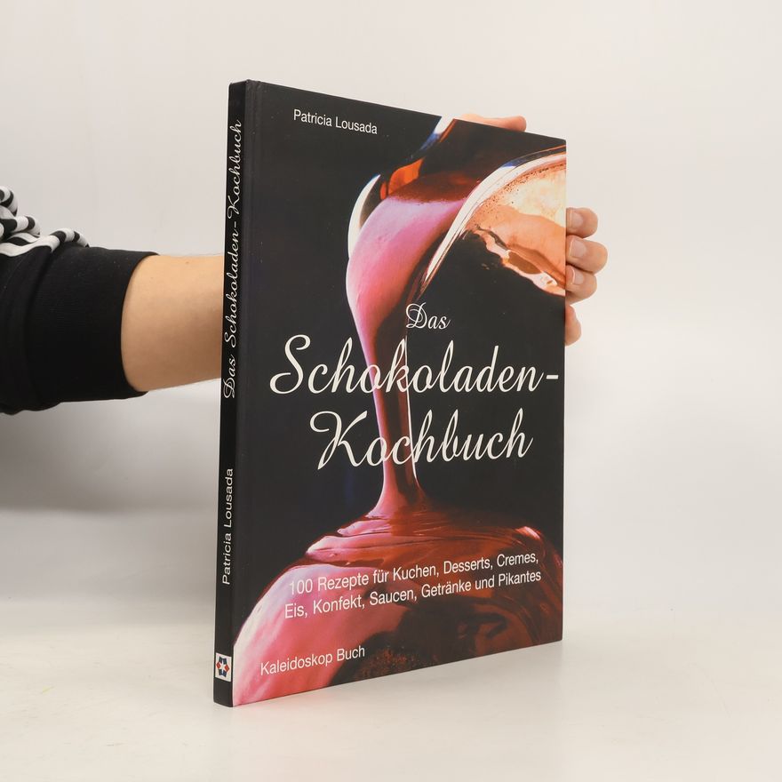 Patricia Lousada Das Schokoladen-Kochbuch