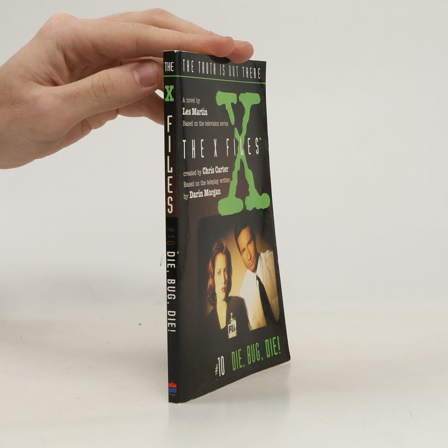 Les Martin The X Files - 10: Die, Bug, Die!