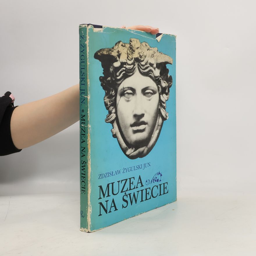 Zdzisław Żygulski, Jr. Muzea na świecie : wstęp do muzealnictwa