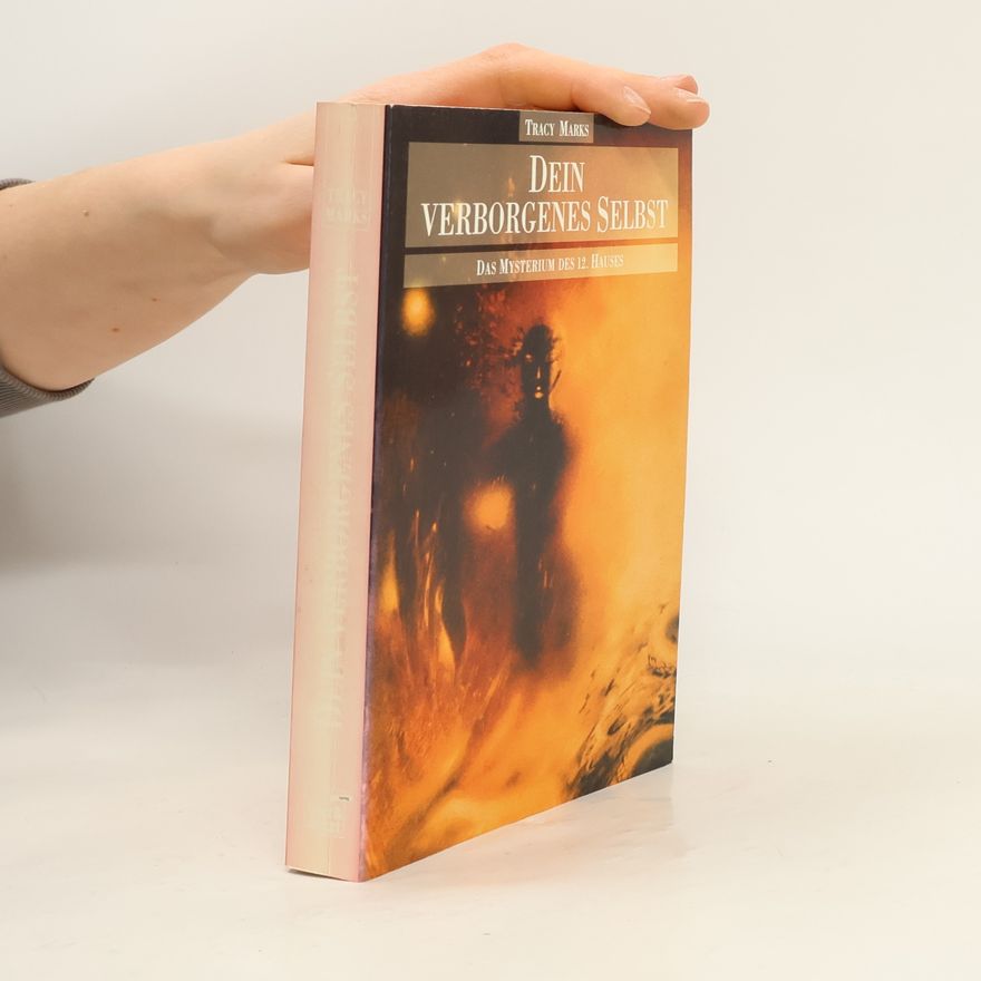 Tracy Marks Dein verborgenes Selbst