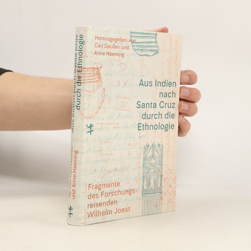 Wilhelm Joest Aus Indien nach Santa Cruz durch die Ethnologie