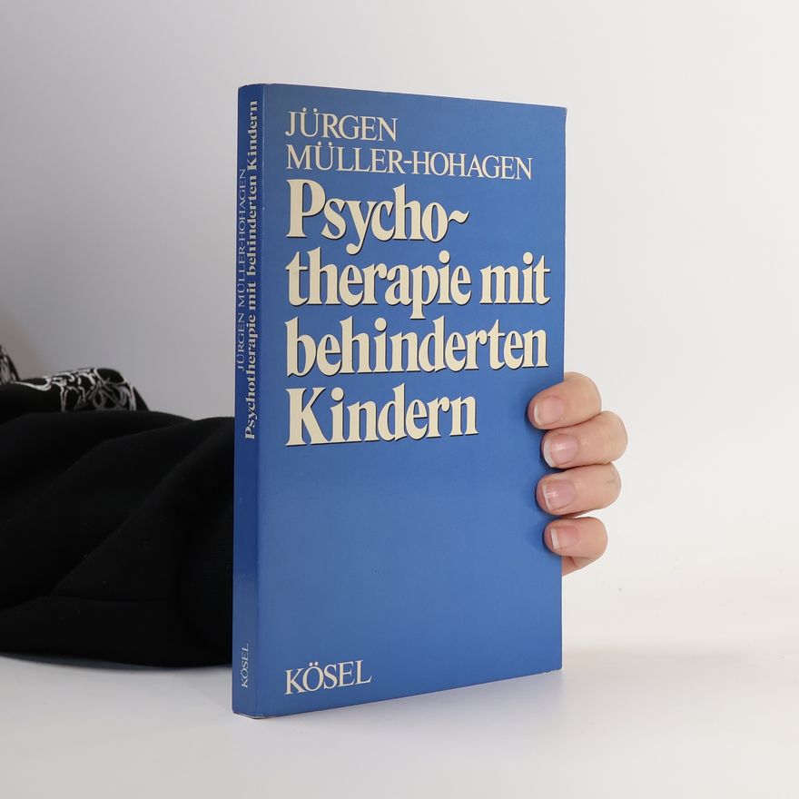 Jürgen Müller Psychotherapie mit behinderten Kindern