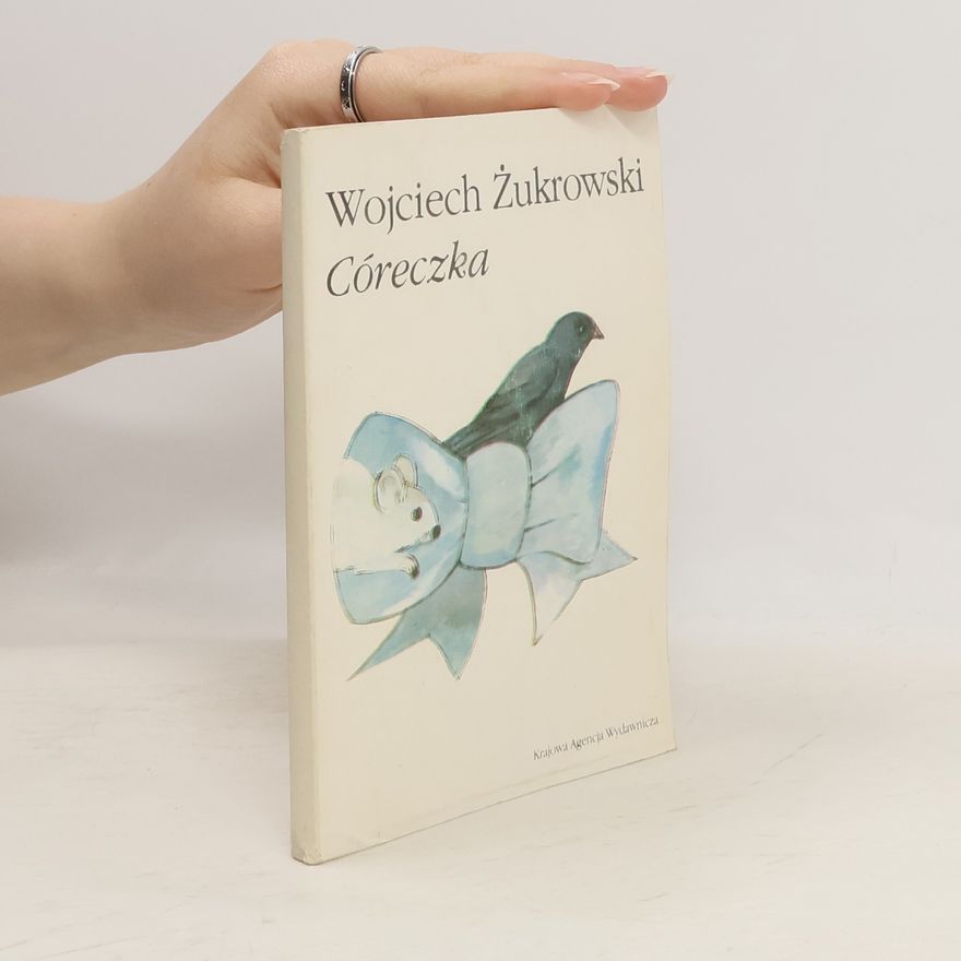 Žukrowski Wojciech Córeczka