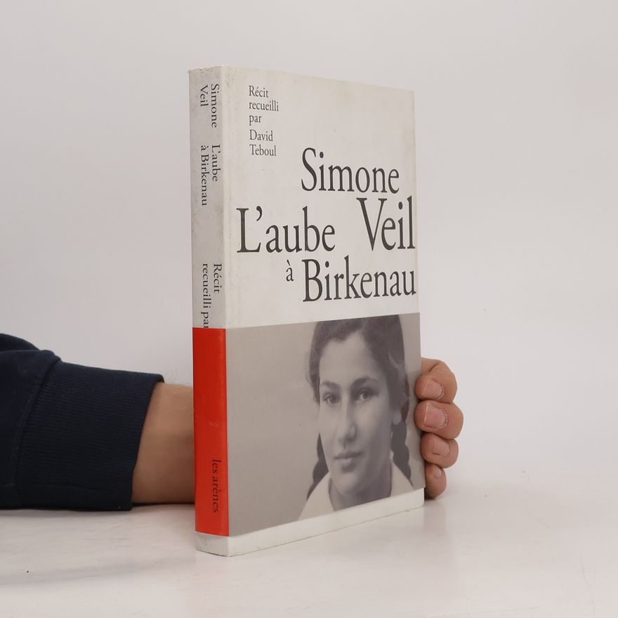 Simone Veil L'Aube à Birkenau