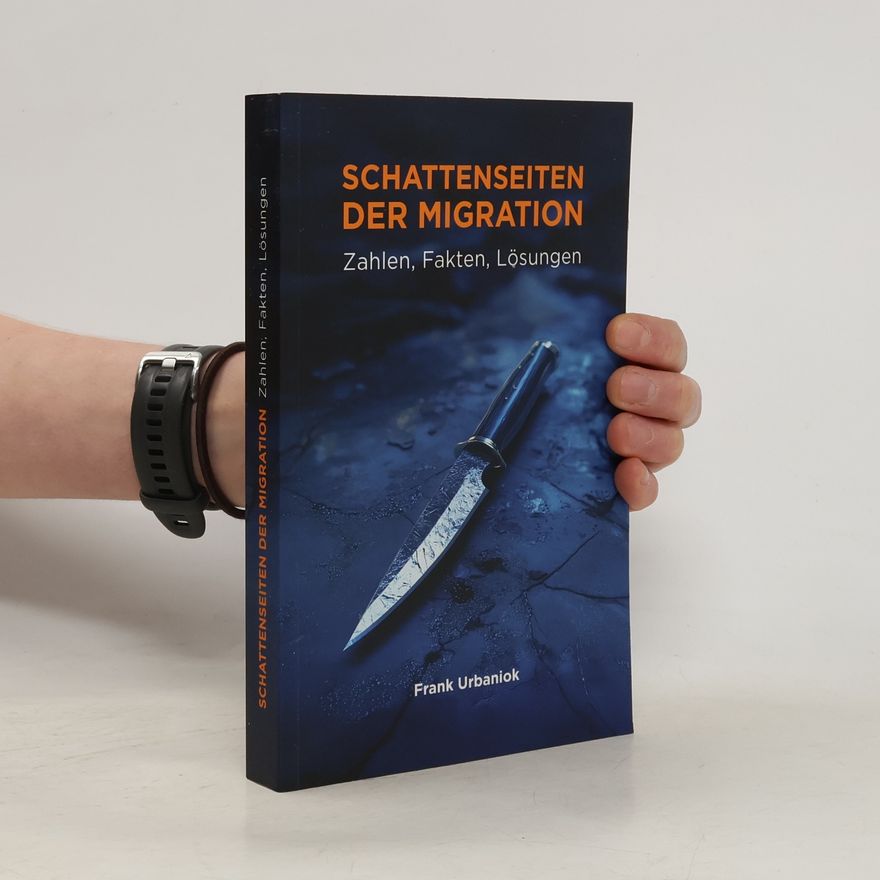 Frank Urbaniok Schattenseiten der Migration