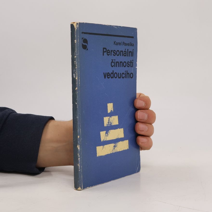 Karel Pavelka Personální činnosti vedoucího