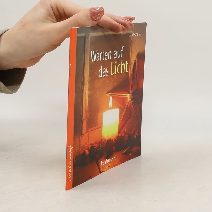 Marie Zürker Lahrer Geschenkhefte: Warten auf das Licht