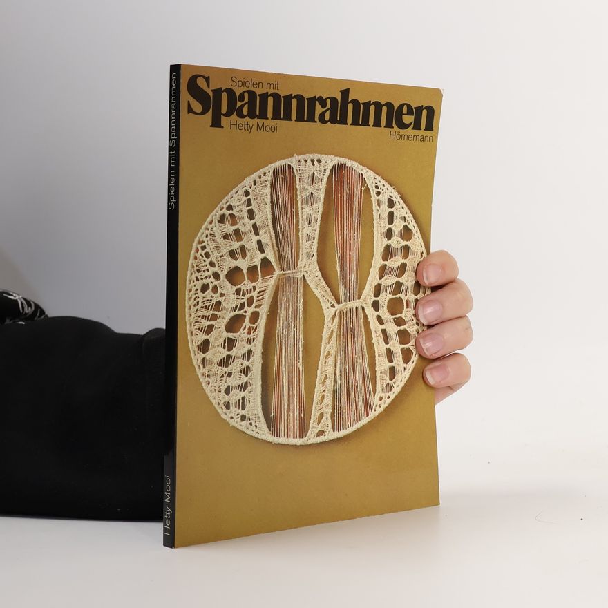 Hetty Mooi Spielen mit Spannrahmen
