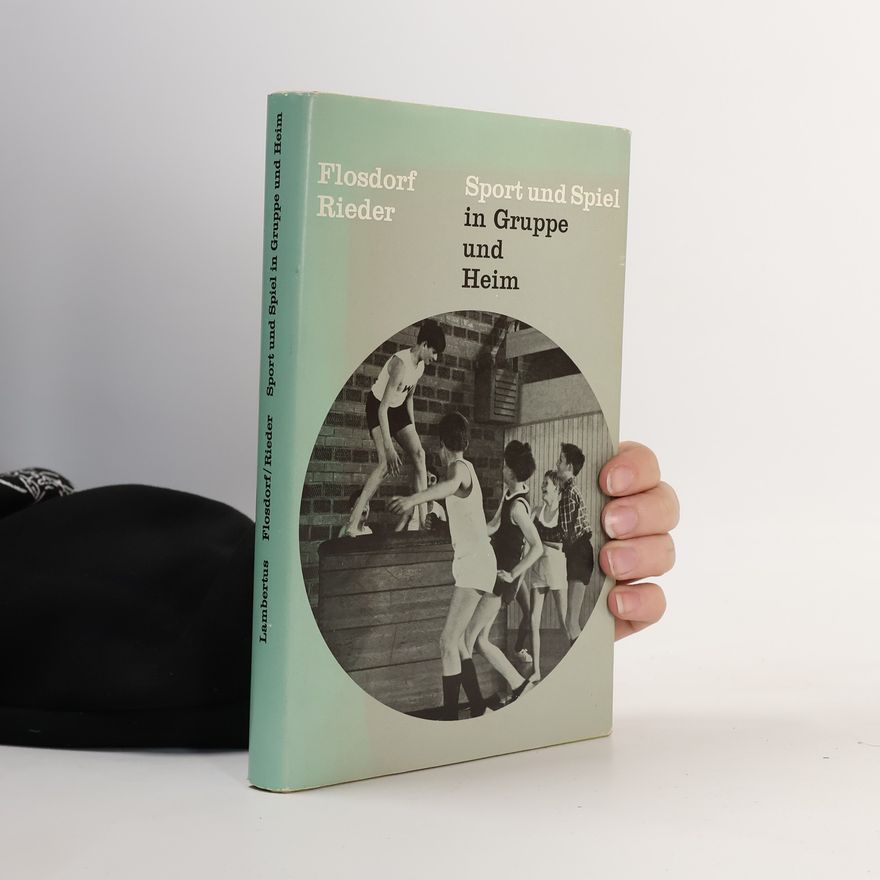 Peter Flosdorf Sport und Spiel in Gruppe und Heim