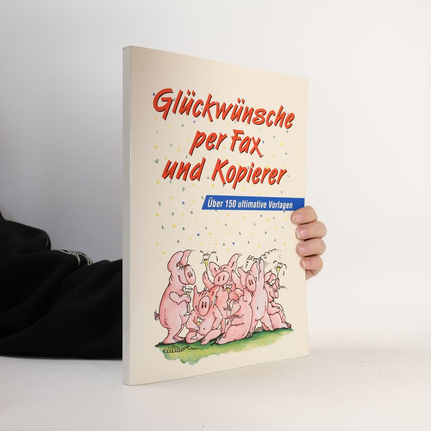 Autorenkollektiv Glückwünsche per Fax und Kopierer