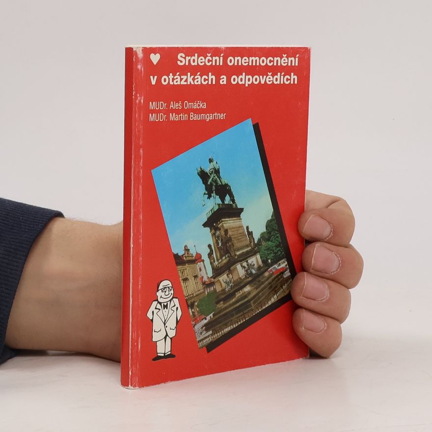 Aleš Omáčka Srdeční onemocnění v otázkách a odpovědích