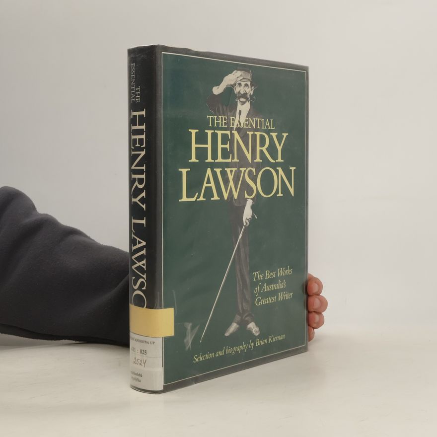 Brian Kiernan The Essential Henry Lawson