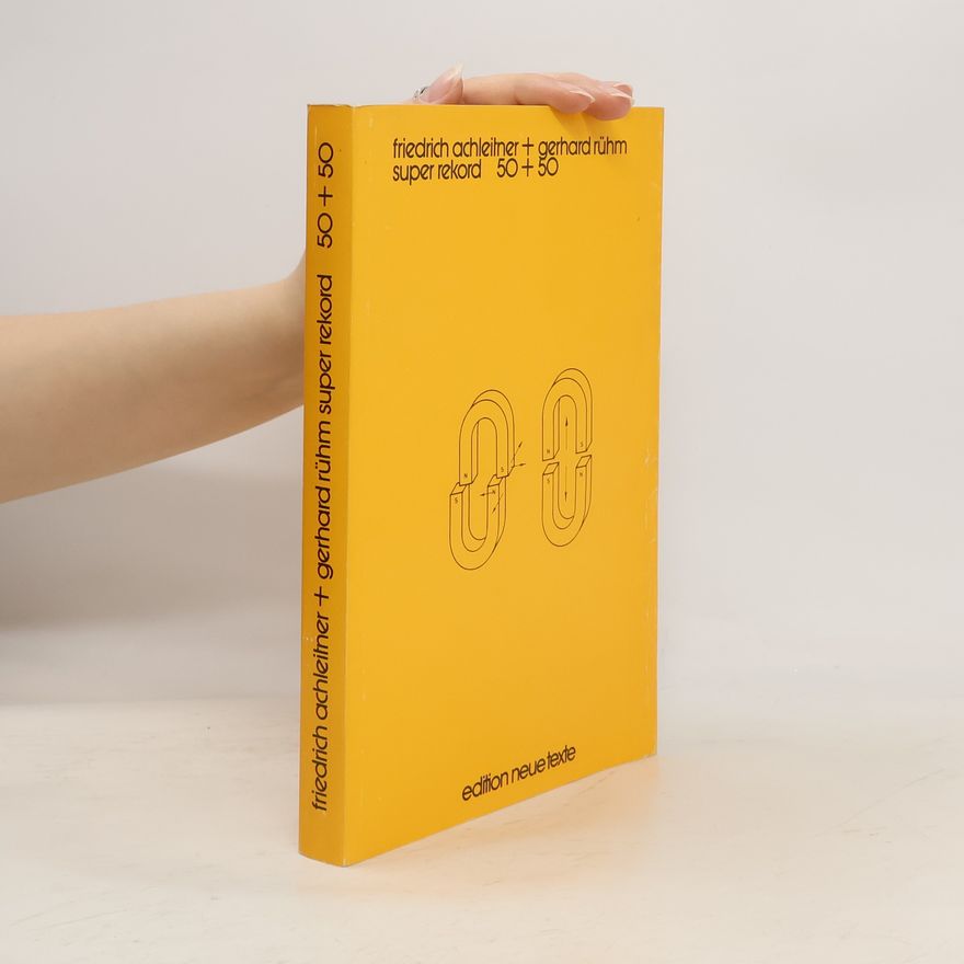 Autorenkollektiv Friedrich Achleiter und Gerhard Rühm, super Rekord 50+50.