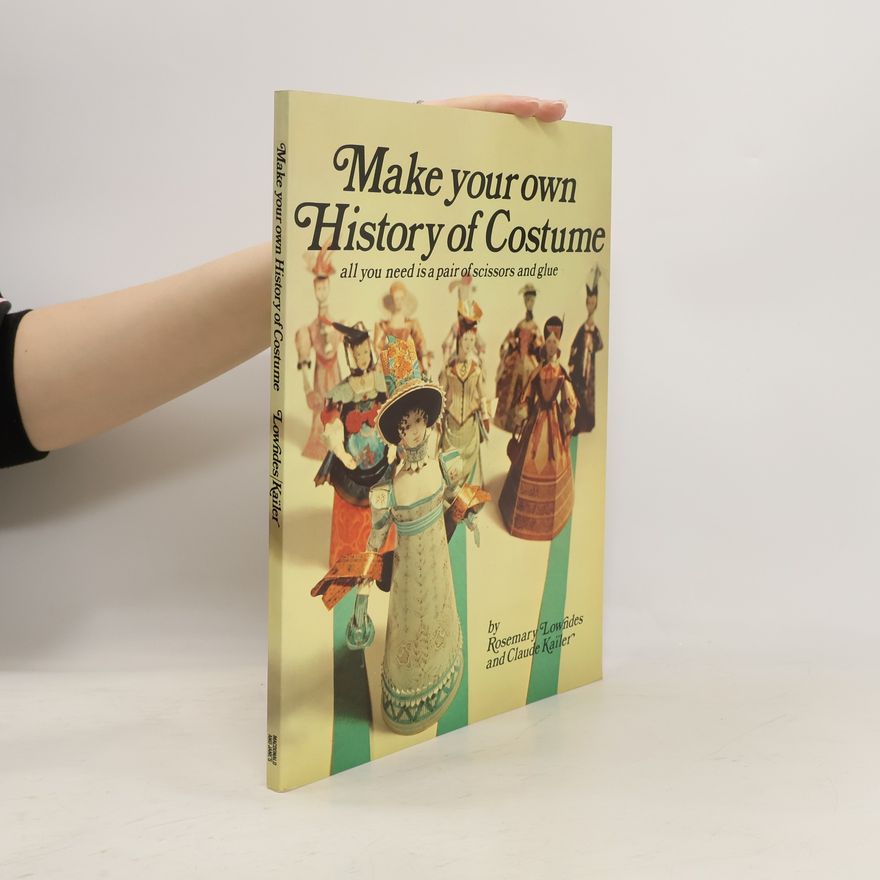 Claude Kaïler Make Your Own History of Costume