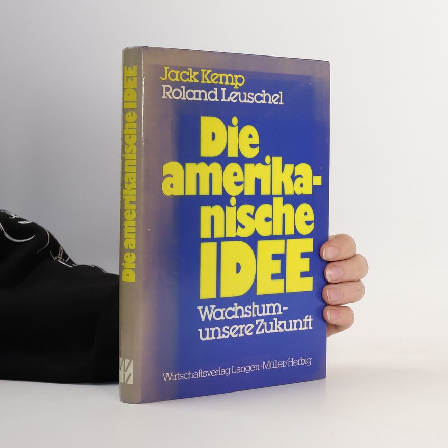 Jack Kemp Die amerikanische Idee