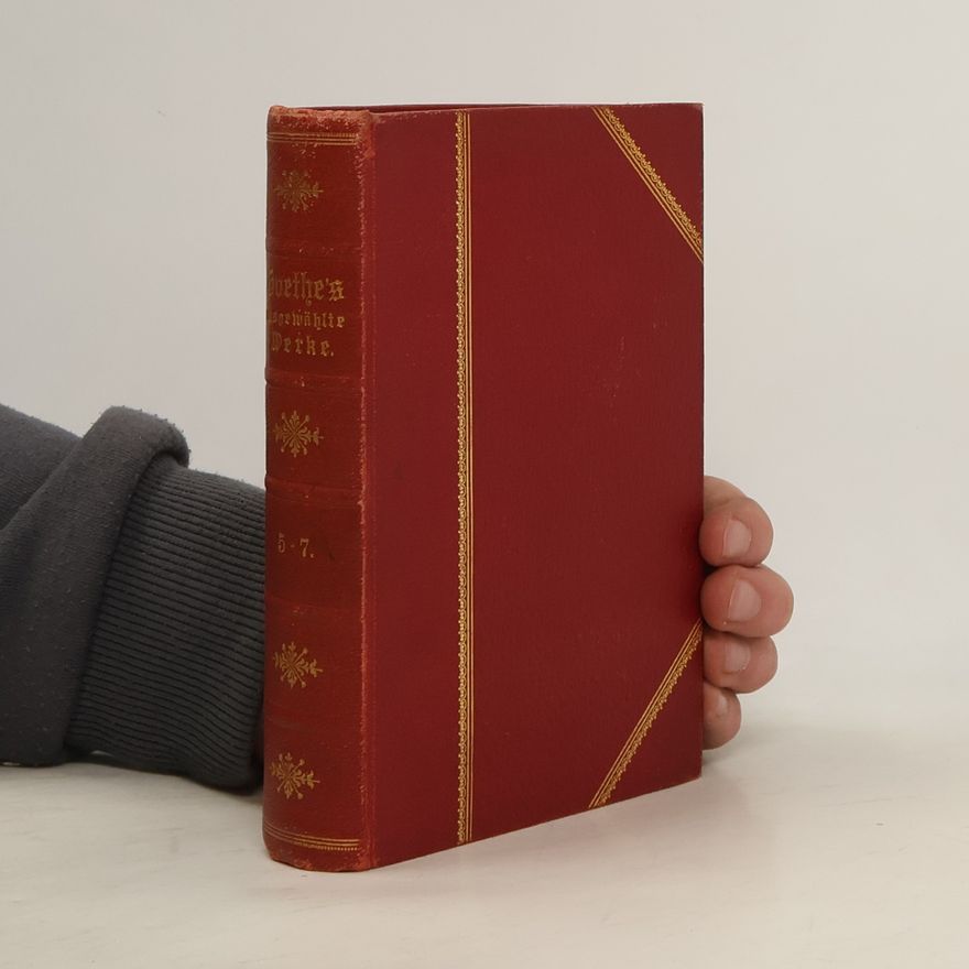 Johann Wolfgang von Goethe Gothe´s Werke 5. Band