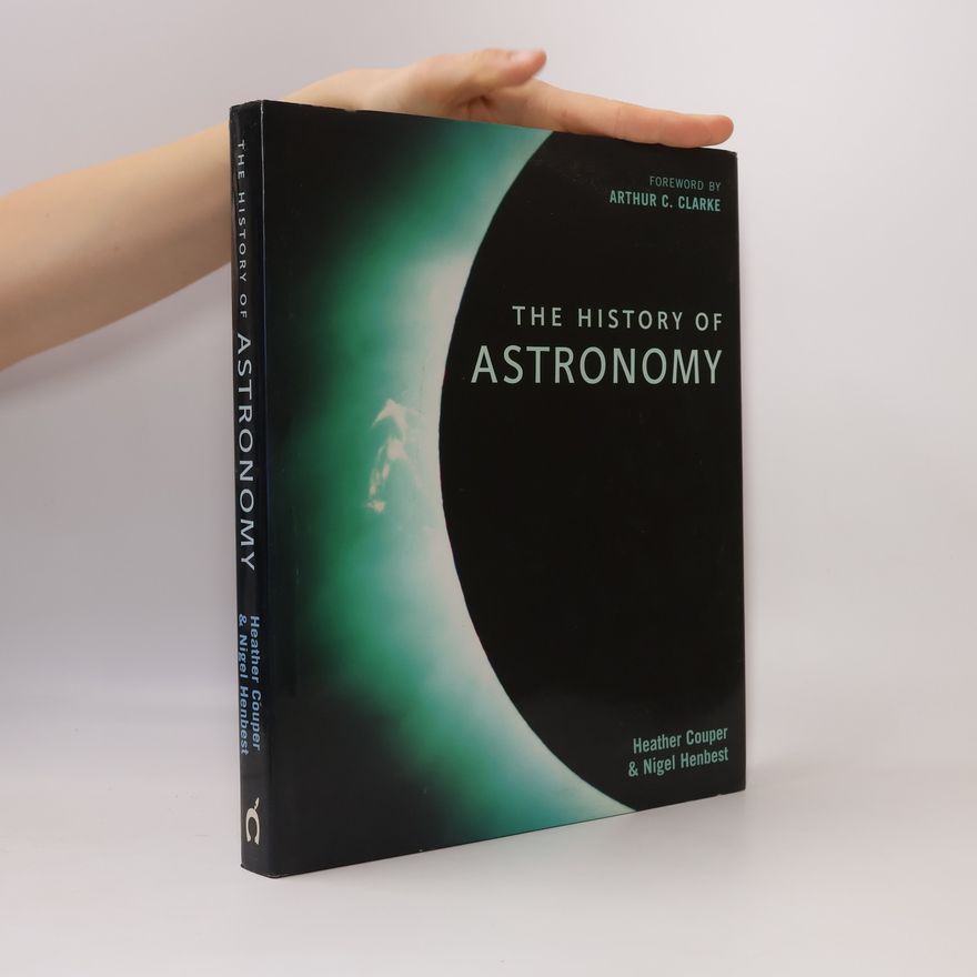 Nigel Henbest The History of Astronomy