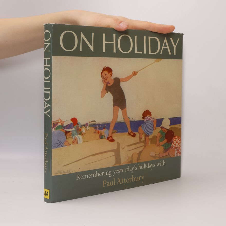 Paul Atterbury On Holiday