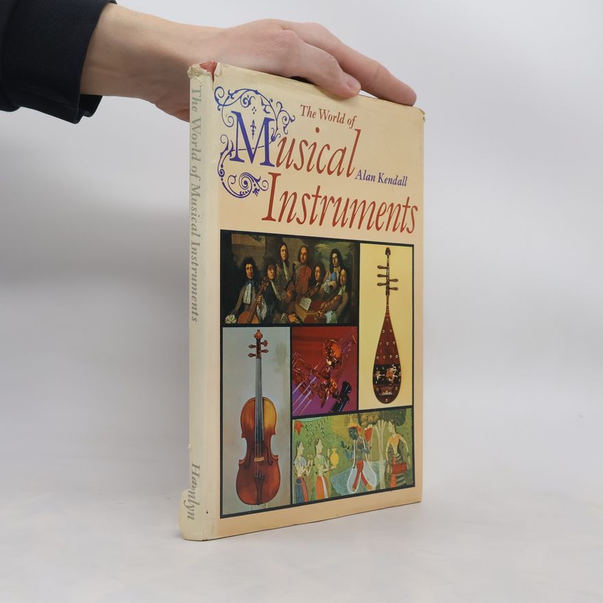 Alan Kendall The World of Musical Instruments