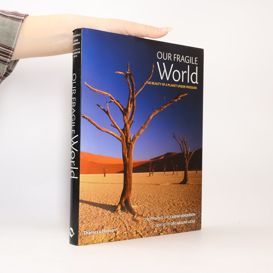 Dr Caroline Lucas Our Fragile World