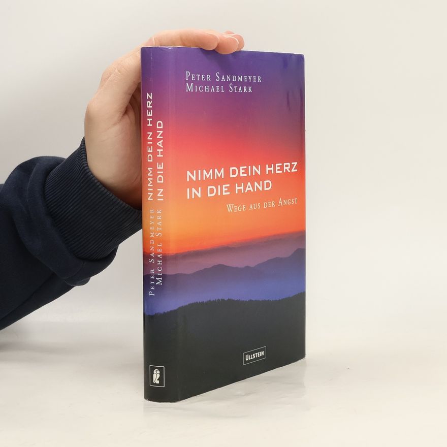 Peter Sandmeyer Nimm dein Herz in die Hand
