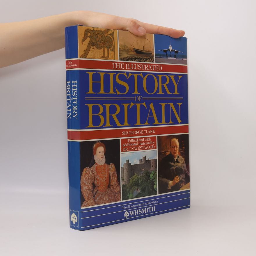 Dr. J. N. Westwood The Illustrated History of Britain