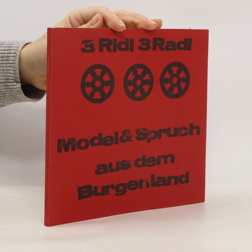 Autorenkollektiv 3 Ridl 3 Radl. Model & Spruch aus dem Burgenland