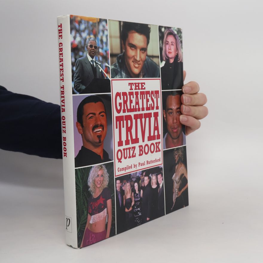 Paul Rutterford The Greatest Ever Trivia Quiz Book