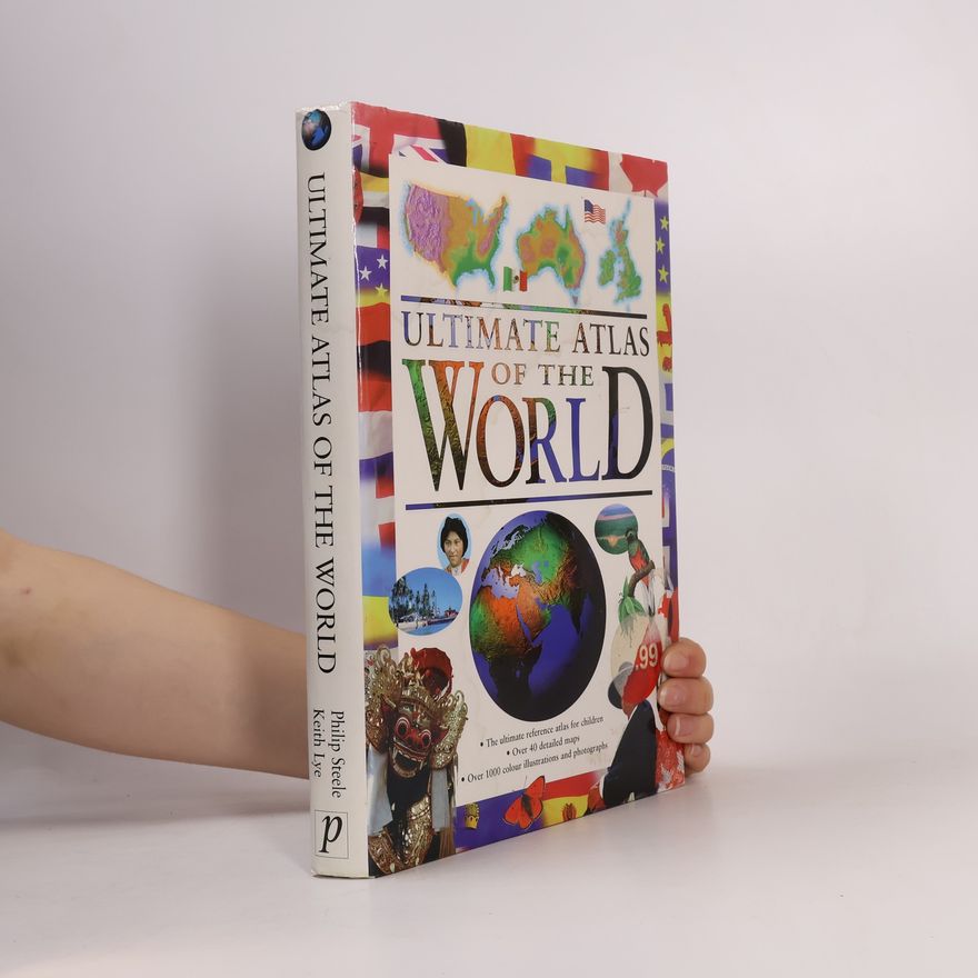 Philip Steele Ultimate Atlas of the World