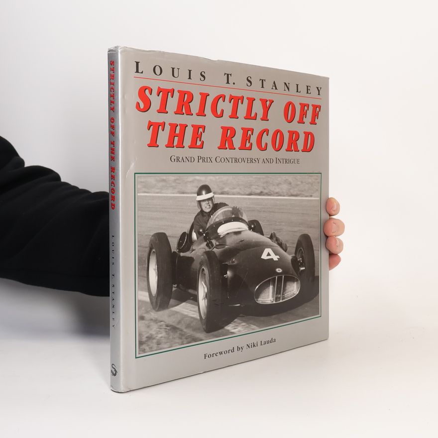Louis Thomas Stanley Strictly Off the Record