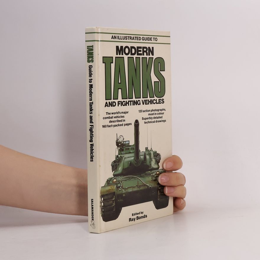 Ray Bonds An Illustrated Guide to Modern Tanks and Fighting Vehicles