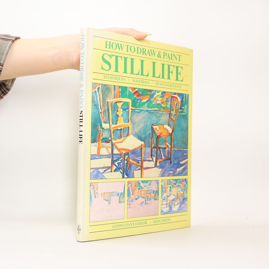 Stan Smith How to Draw and Paint Still Life