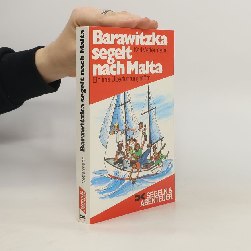 Karl Vettermann Barawitzka segelt nach Malta