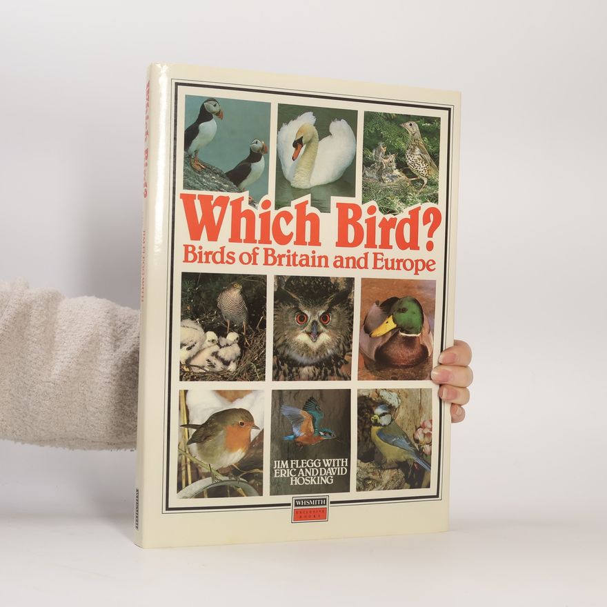 Eric John Hosking Which Bird? Birds of Britain and Europe